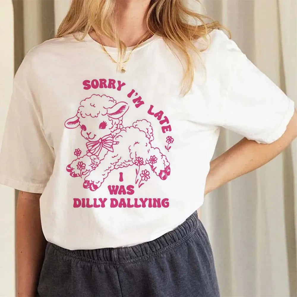 Funny Tees! Sorry I'm Late, I was Dilly Dallying T-Shirts