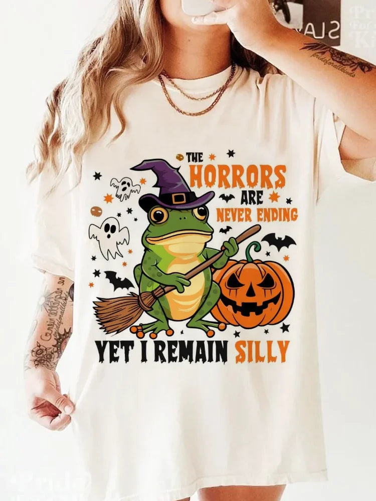 Halloween Tees! The Horrors Are Never Ending Yet I Remain Silly T-Shirts