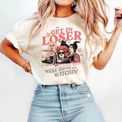 Halloween Tees! Womens Get in Loser Witches Graphic T-Shirts