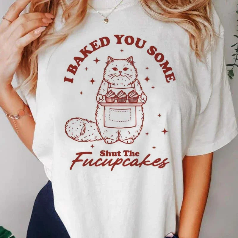 Funny Cat Tees! I Baked You Some Shut The Fucupcakes Cat Meme T-Shirts