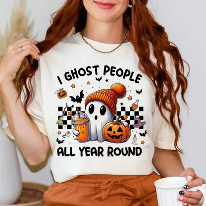 Halloween Tees! I Ghost People All Year Round T-Shirts