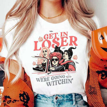 Halloween Tees! Womens Get in Loser Witches Graphic T-Shirts